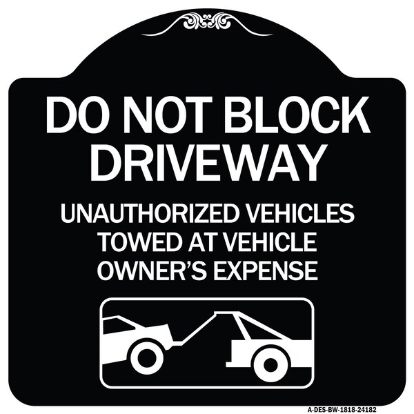 Do Not Block Driveway With Graphic Heavy-Gauge Aluminum Architectural Sign, 18" x 18", BW-1818-24182
